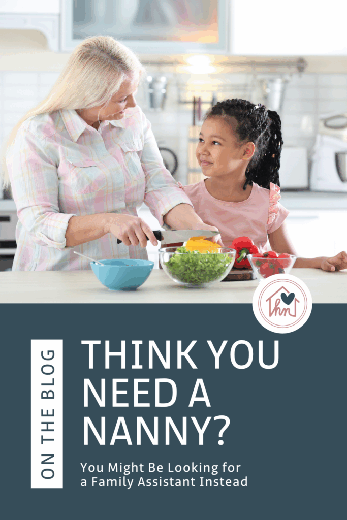 Smiling woman cuts vegetables with a young girl in a bright kitchen; text reads "Think you need family assistants?.
