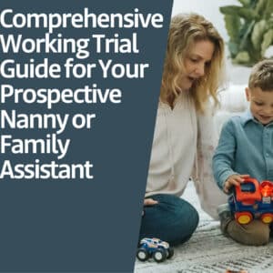 Woman and young boy play with toy cars next to text about a working trial guide for nannies or family assistants.