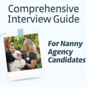Photo of two women with a baby below text: Comprehensive Interview Guide for Nanny Agency Candidates.
