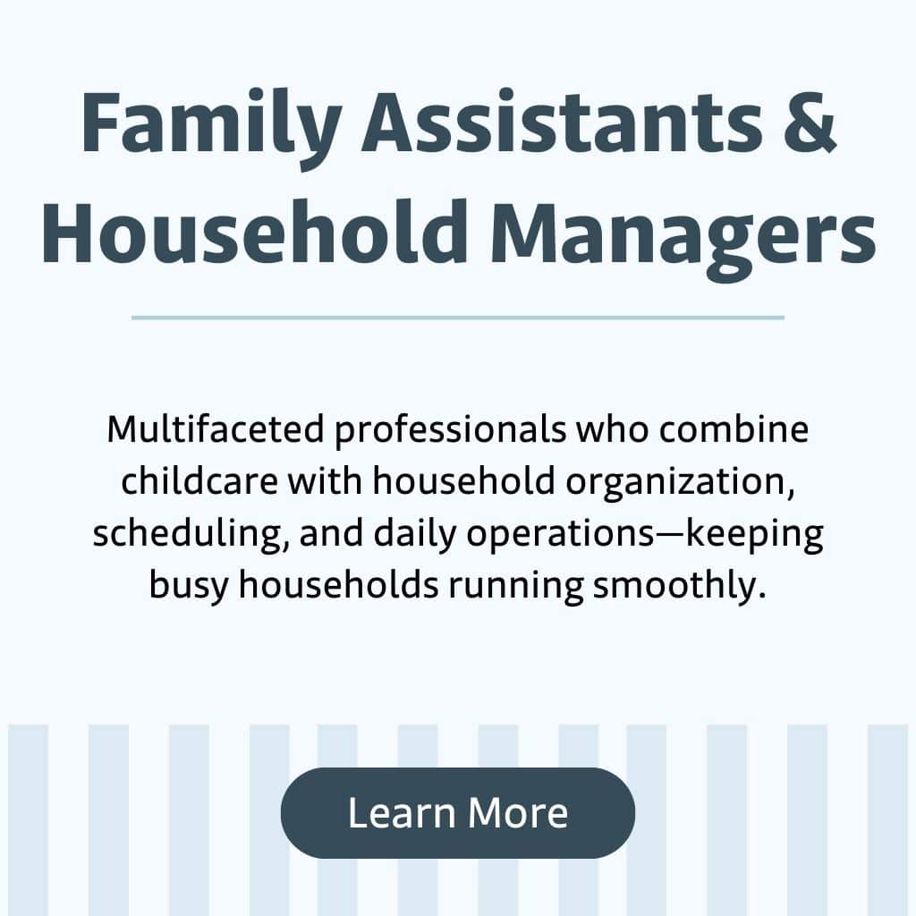 Text graphic highlighting the role of a family assistant and house manager in handling tasks like newborn care, with a "Learn More" button at the bottom.
